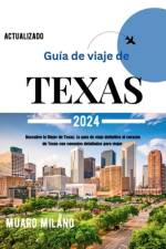 Guía de viaje de Texas 2024 af Muaro Milano