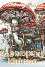 Steampunk Mushroom Coloring Book af Josiah Swaniawski