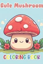 Cute Mushroom Coloring Book af Thomas Wilson
