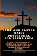Lent and Easter Daily Devotional for Teens 2024 af Nelson Publishers