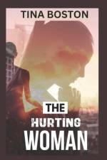 The Hurting Woman af Tina Boston
