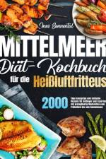 Mittelmeer-Diät-Kochbuch für die Heißluftfritteuse af Ines Sonnental