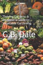 Thriving Gardens af G B Dale