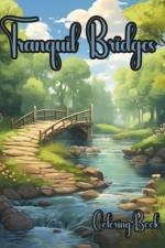 Tranquil Bridges af Enchantink Books