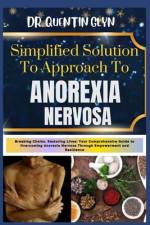 Simplified Solution Approach To ANOREXIA NERVOSA af Quentin Glyn