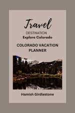 Colorado Vacation Planner af Hamish Girdlestone