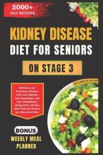 Kidney Disease Diet for Seniors on Stage 3 af Linda B Allen