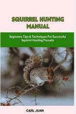 Squirrel Hunting Manual af Carl Juan