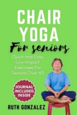 Chair Yoga for Seniors af Ruth González