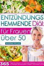Entzündungshemmende Diät für Frauen über 50 af Kaspar Pflug