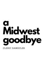 A Midwest Goodbye af Cleric Damocles