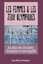 Les femmes et les Jeux Olympiques af Lily Rose DuBois