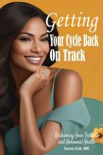 Getting Your Cycle Back On Track af Omolola Habib