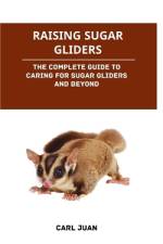 Raising Sugar Gliders af Carl Juan