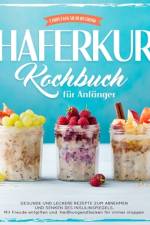 Hafer-Kur-Kochbuch für Anfänger af Christian Silberstrom
