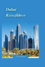 Dubai Reiseführer 2024 af Carol K Jones