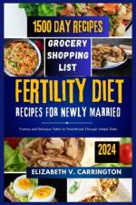 Fertility Diet Recipes For Newly Married af Elizabeth V Carrington
