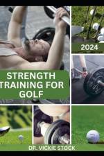 Strength Training for Golf af Vickie Stock