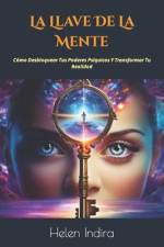 La Llave De La Mente af Helen Indira