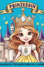 Prinzessin Malbuch für Mädchen ab 4 Jahre af Marc Harrett