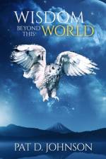 Wisdom Beyond This World af Patricia Durden Johnson