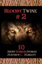 Bloody Twine #2 af Matthew L Marlott