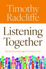 Listening Together af Timothy Radcliffe