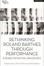Rethinking Roland Barthes Through Performance af Harry Robert Wilson