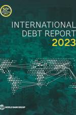 The International Debt Report 2023 af The World Bank