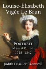 Louise-Elisabeth Vigee Le Brun af Judith Lissauer Cromwell