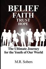 Belief - Faith - Trust - Hope af M. R. Sobers