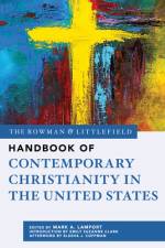 The Rowman & Littlefield Handbook of Contemporary Christianity in the United States