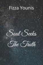 Soul Seeks The Truth af Fizza Younis