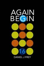 Again Begin 16 af Daniel John Frey