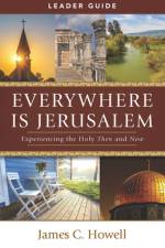 Everywhere Is Jerusalem Leader Guide af James C Howell