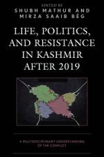 Life, Politics, and Resistance in Kashmir after 2019