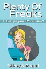 Plenty Of Freaks af Sidney S Prasad