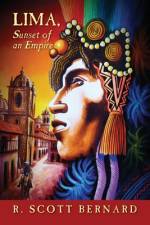 LIMA, Sunset of an Empire af R. Scott Bernard