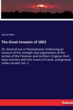 The Great Invasion of 1863 af Jacob Hoke