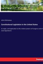 Constitutional Legislation in the United States af John Ordronaux