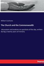 The Church and the Commonwealth af William Cochrane