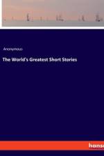 The World's Greatest Short Stories af Anonymous
