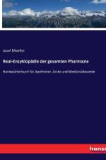 Real-Enzyklopädie der gesamten Pharmazie af Josef Moeller