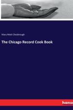 The Chicago Record Cook Book af Mary Mott Chesbrough