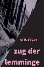 zug der lemminge af Eric Seger