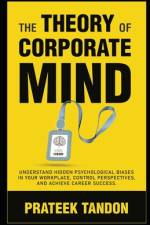 The Theory of Corporate Mind af Prateek Tandon