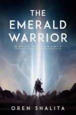 The Emerald Warrior af Oren Shalita