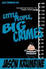 Little People, Big Crimes af Jason Krumbine