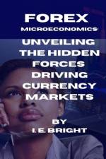Forex Microeconomics af I E Bright Parkins