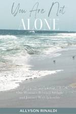 You Are Not ALONE af Allyson Rinaldi